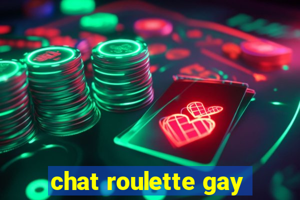 chat roulette gay